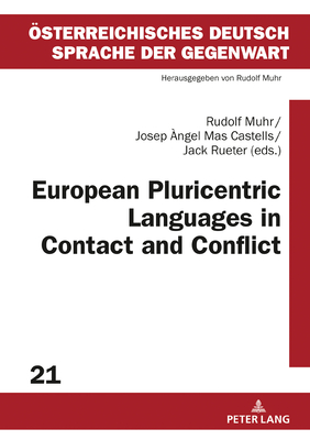 European Pluricentric Languages in Contact and Conflict