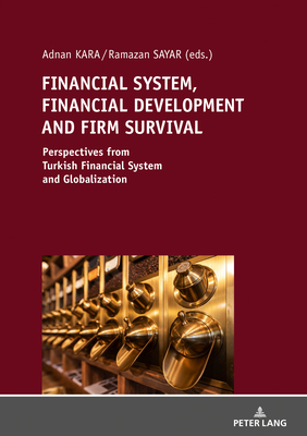 FINANCIAL SYSTEM, FINANCIAL DEVELOPMENT AND FIRM SURVIVAL: