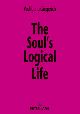 The Soul's Logical Life