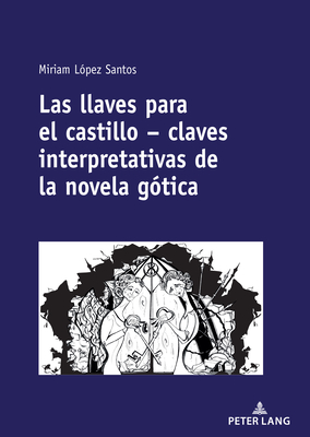 Las llaves para el castillo - claves interpretativas de la novela gotica