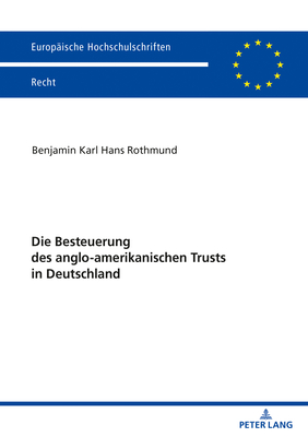 Die Besteuerung Des Anglo-Amerikanischen Trusts in Deutschland