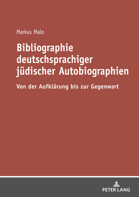 Bibliographie deutschsprachiger juedischer Autobiographien