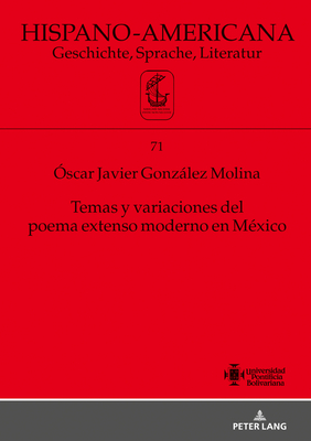 Temas y variaciones del poema extenso moderno en Mexico