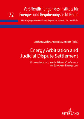 Energy Arbitration and Judicial Dispute Settlement