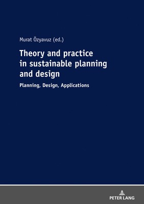 Theory and practice in sustainable planning and design