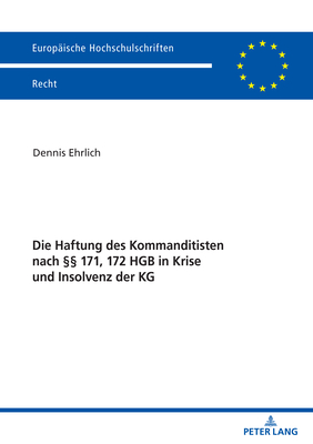 Die Haftung des Kommanditisten nach  171, 172 HGB in Krise und Insolvenz der KG