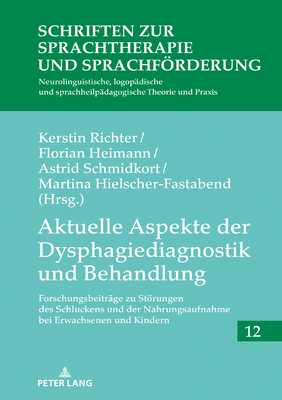 Aktuelle Aspekte der Dysphagiediagnostik und Behandlung