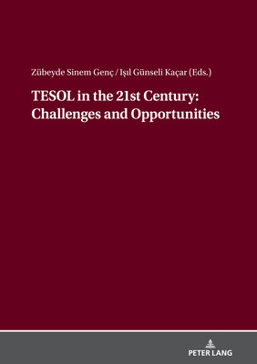 TESOL in the 21st Century: Challenges and Opportunities