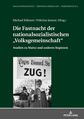 Die Fastnacht der nationalsozialistischen "Volksgemeinschaft"