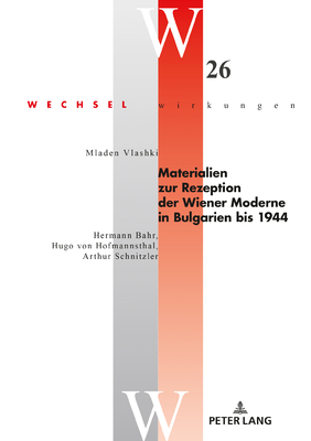 Materialien Zur Rezeption Der Wiener Moderne in Bulgarien Bis 1944
