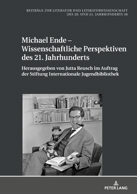 Michael Ende - Wissenschaftliche Perspektiven des 21. Jahrhunderts