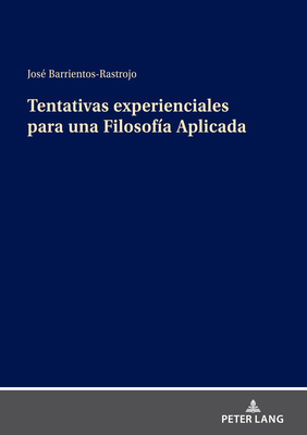 Tentativas Experienciales Para Una Filosofia Aplicada