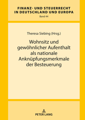 Wohnsitz Und Gewoehnlicher Aufenthalt ALS Nationale Anknuepfungsmerkmale Der Besteuerung