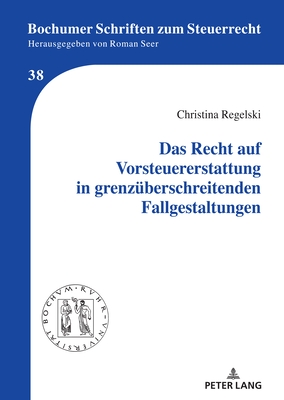 Das Recht auf Vorsteuererstattung in grenzueberschreitenden Fallgestaltungen