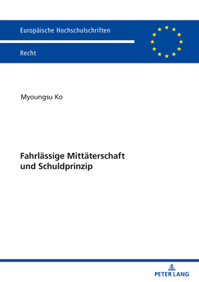 Fahrlaessige Mittaeterschaft und Schuldprinzip