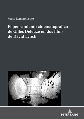 El pensamiento cinematografico de Gilles Deleuze en dos films de David Lynch