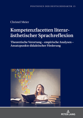 Kompetenzfacetten literaraesthetischer Sprachreflexion