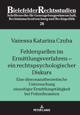 Fehlerquellen im Ermittlungsverfahren - ein rechtspsychologischer Diskurs