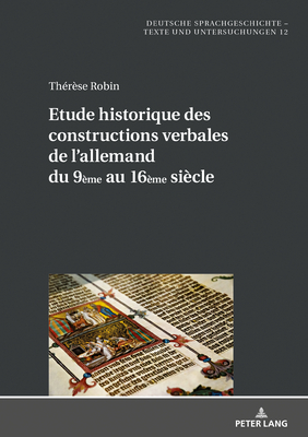 Etude historique des constructions verbales de l'allemand du 9eme au 16eme siecle