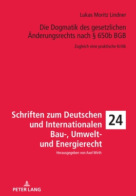 Die Dogmatik des gesetzlichen Aenderungsrechts nach  650b BGB