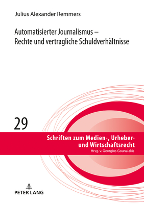 Automatisierter Journalismus - Rechte und vertragliche Schuldverhaeltnisse