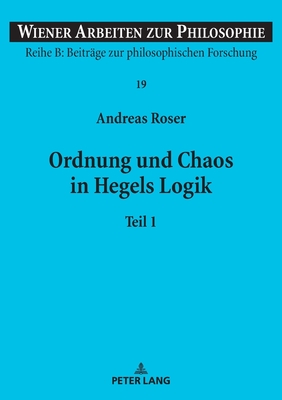 Ordnung und Chaos in Hegels Logik