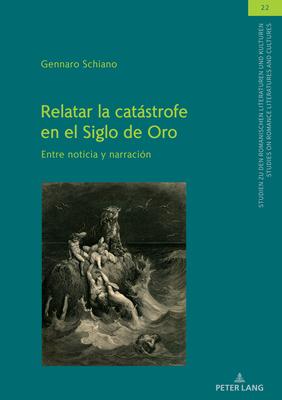 Relatar la catastrofe en el Siglo de Oro