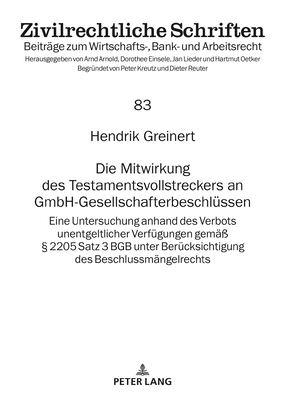 Die Mitwirkung des Testamentsvollstreckers an GmbH-Gesellschafterbeschluessen