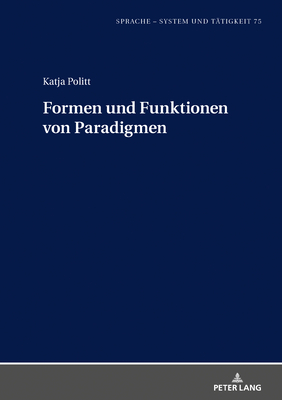 Formen und Funktionen von Paradigmen