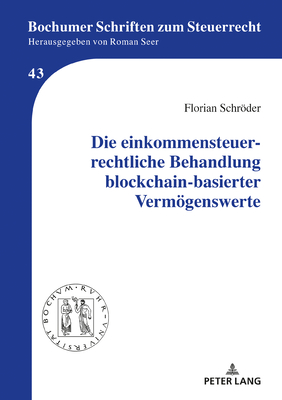 Die einkommensteuerrechtliche Behandlung blockchain-basierter Vermoegenswerte