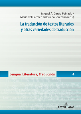 La Traduccion de Textos Literarios Y Otras Variedades de Traduccion