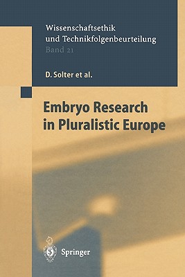 Embryo Research in Pluralistic Europe