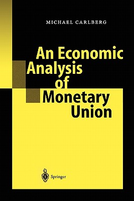 An Economic Analysis of Monetary Union