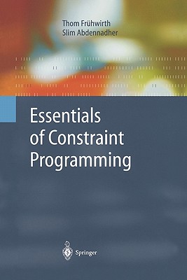 Essentials of Constraint Programming