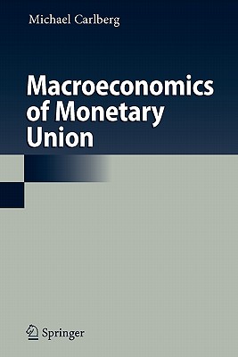 Macroeconomics of Monetary Union