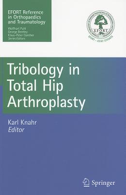 Tribology in Total Hip Arthroplasty