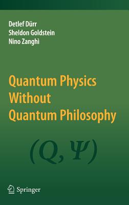 Quantum Physics Without Quantum Philosophy