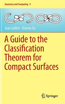 A Guide to the Classification Theorem for Compact Surfaces