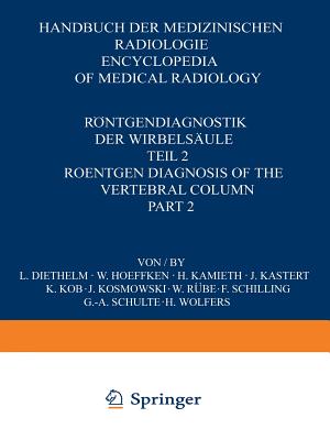 Roentgendiagnostik der Wirbelsaule / Roentgen Diagnosis of the Vertebral Column