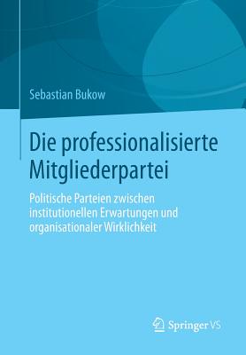 Die professionalisierte Mitgliederpartei