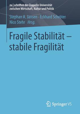 Fragile Stabilität - stabile Fragilität