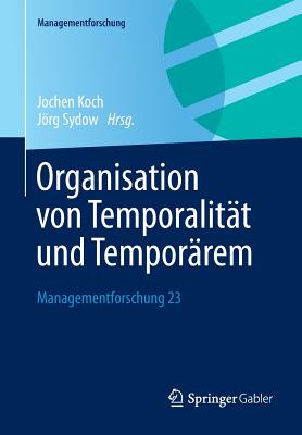 Organisation von Temporalität und Temporärem
