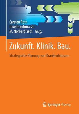 Zukunft. Klinik. Bau.