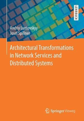 Architectural Transformations in Network Services and Distributed Systems