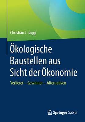 Ökologische Baustellen aus Sicht der Ökonomie