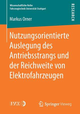 Nutzungsorientierte Auslegung des Antriebsstrangs und der Reichweite von Elektrofahrzeugen