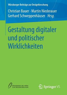 Gestaltung digitaler und politischer Wirklichkeiten