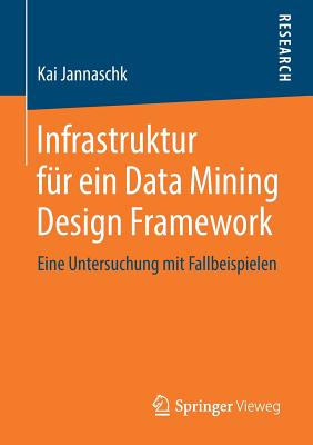 Infrastruktur für ein Data Mining Design Framework