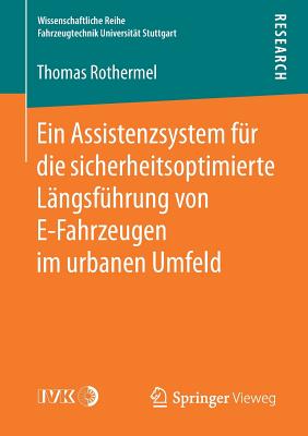 Ein Assistenzsystem für die sicherheitsoptimierte Längsführung von E-Fahrzeugen im urbanen Umfeld