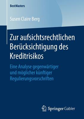 Zur aufsichtsrechtlichen Berucksichtigung des Kreditrisikos